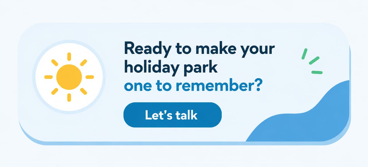 A CTA that states "Ready to make your holiday park one to remember?" with a button saying "Lets talk".